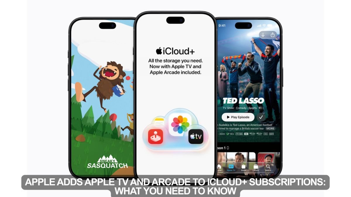 Apple Adds Apple TV and Arcade to iCloud+ Subscriptions: What You Need to Know