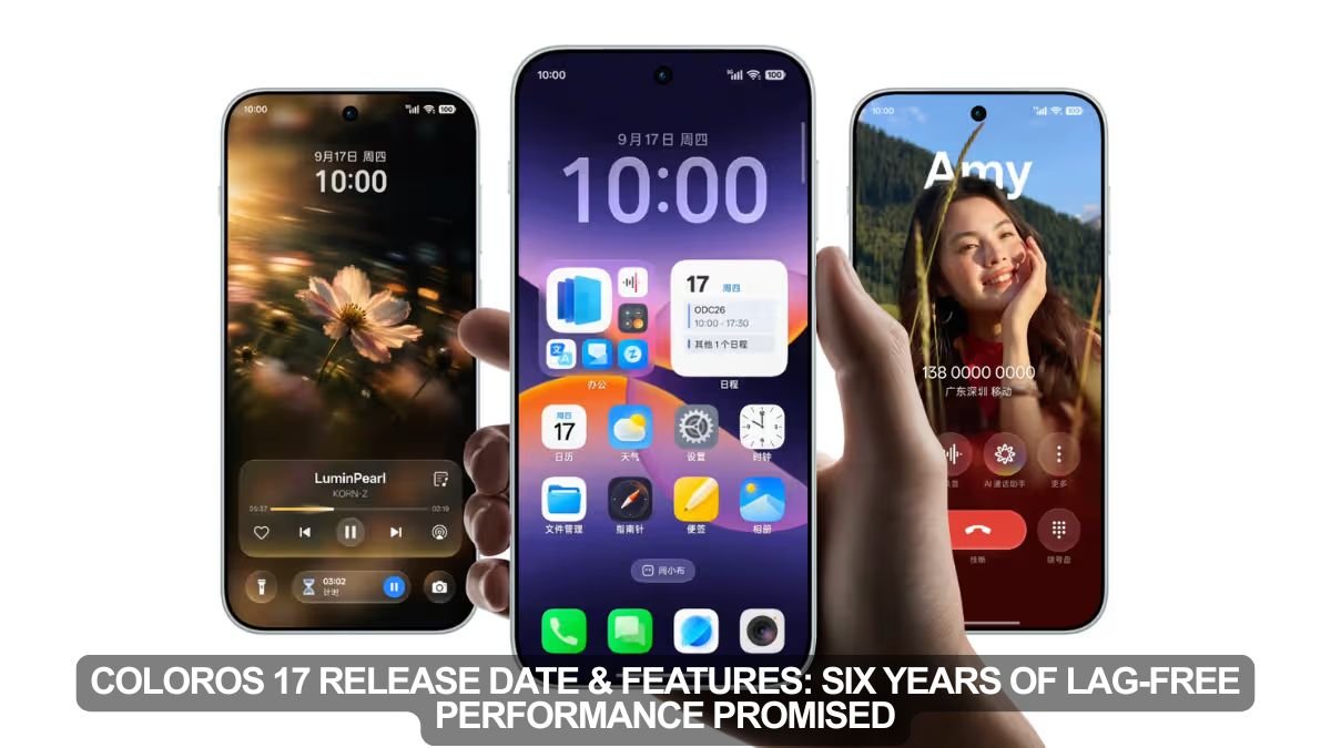 ColorOS 17 Release Date & Features: Six Years of Lag-Free Performance Promised